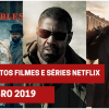 Lançamento de filmes e séries Netflix em outubro de 2019