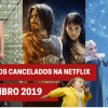 Títulos cancelados na Netflix em dezembro de 2019